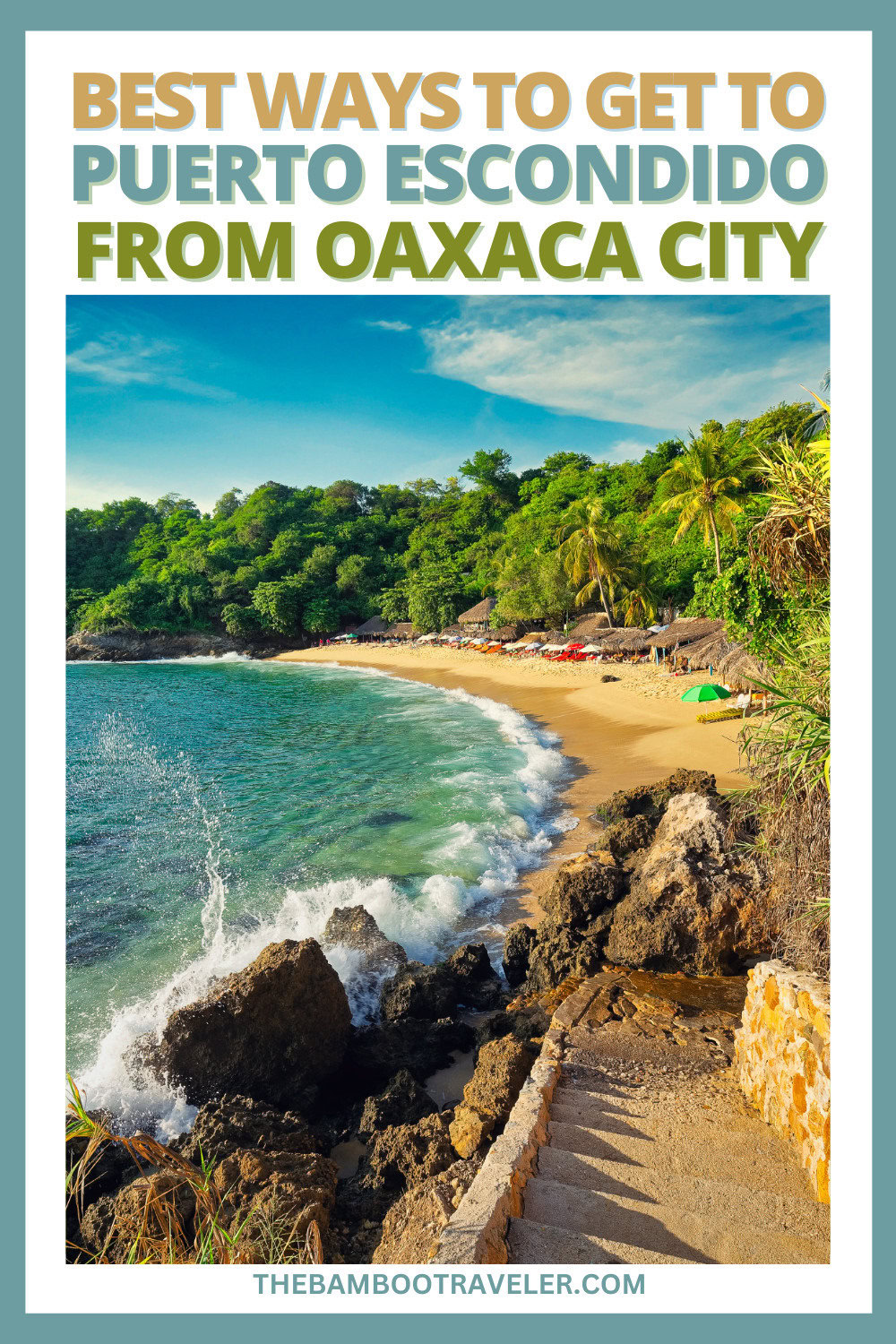 Best ways to get to Puerto Escondido from Oaxaca City Pin