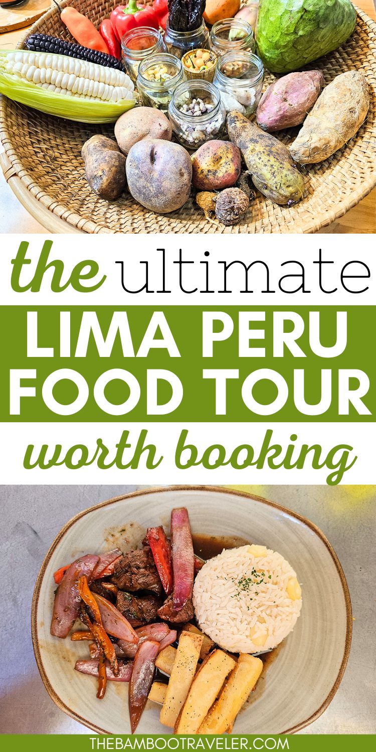 Lima Food Tour 20 (2) A Pinterest pin with the words "The Ultimate Lima Peru Food Tour worth booking" and with photos of a basket of potatoes and a plate of lomo saltado with french fries and rice