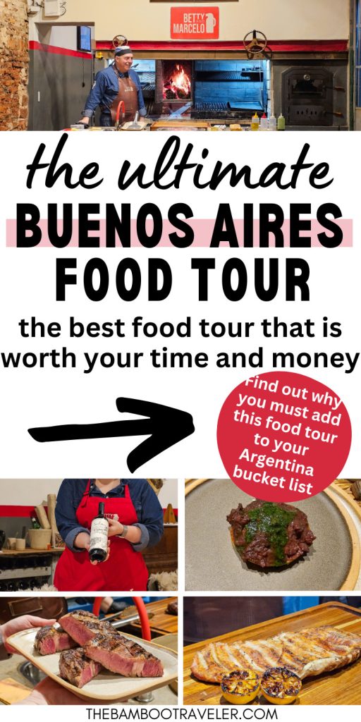 A Pinterest pin graphic for The Bamboo Traveler promoting "the ultimate BUENOS AIRES FOOD TOUR that is worth your time and money." The layout features a header image of host Marcelo at his indoor parrilla (grill) and a collage of four photos showing a bottle of Argentinian wine, morcilla (blood sausage) with chimichurri, thick-cut ojo de bife (ribeye), and grilled matambre (flank steak). A red circle includes a call to action to find out why this experience belongs on an Argentina bucket list, with a link to thebambootraveler.com.